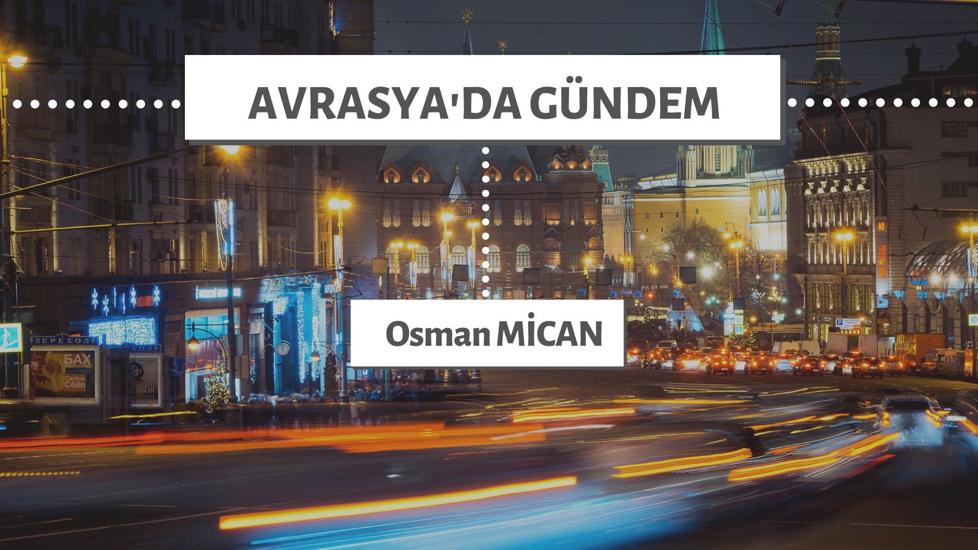 AVRASYA'DA GÜNDEM- 7