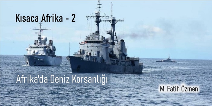 AFRİKA'DA DENİZ KORSANLIĞI