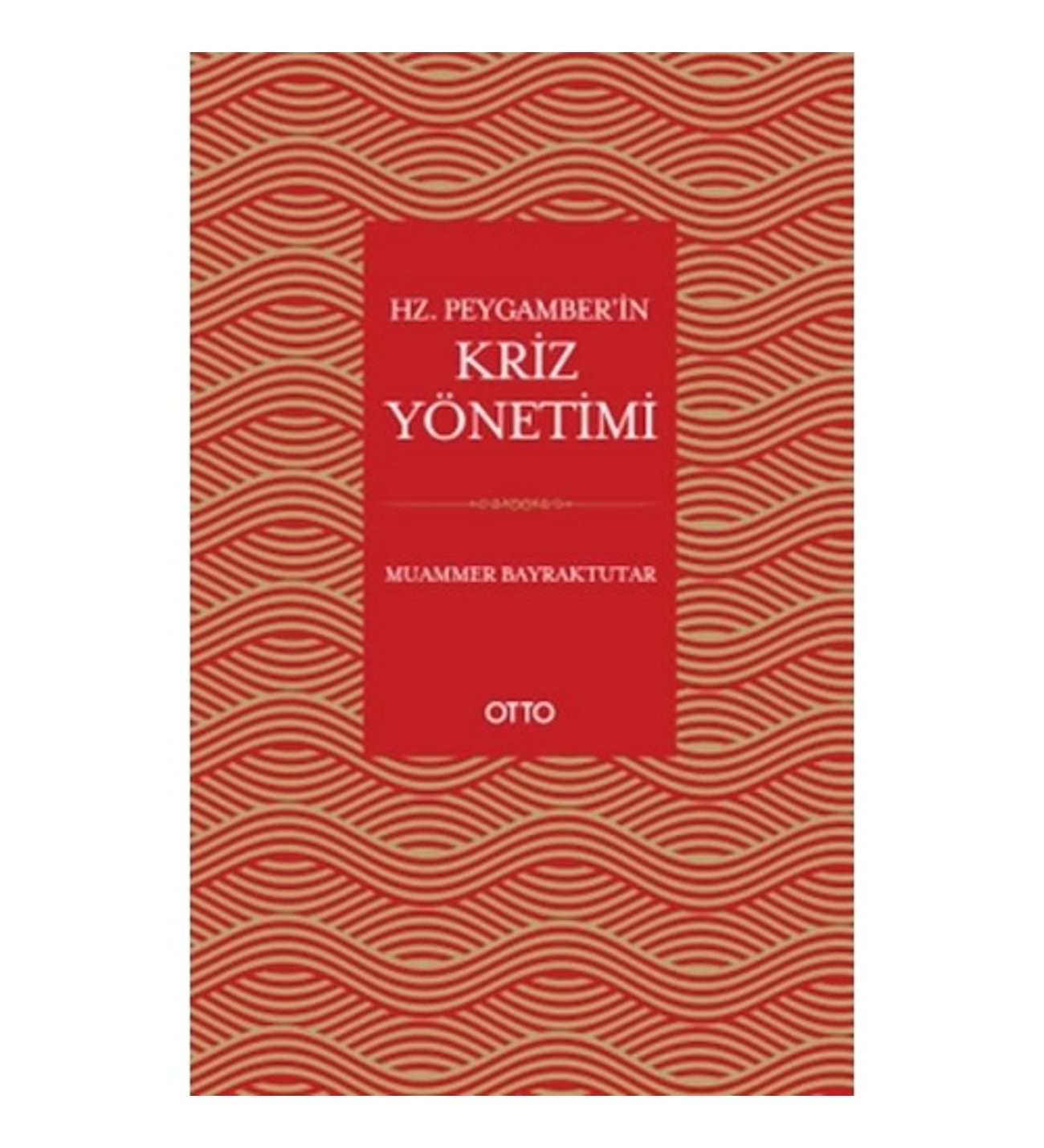 HZ. PEYGAMBER'İN (SAV)  KRİZ YÖNETİMİ