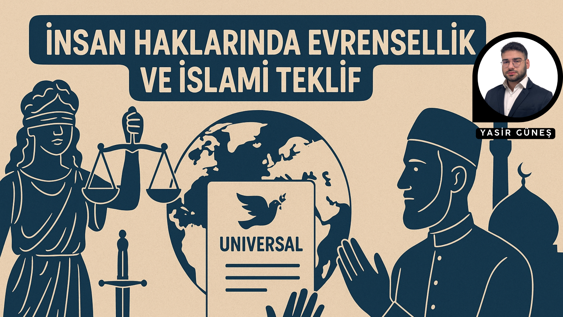 İNSAN HAKLARINDA EVRENSELLİK VE İSLAMİ TEKLİF