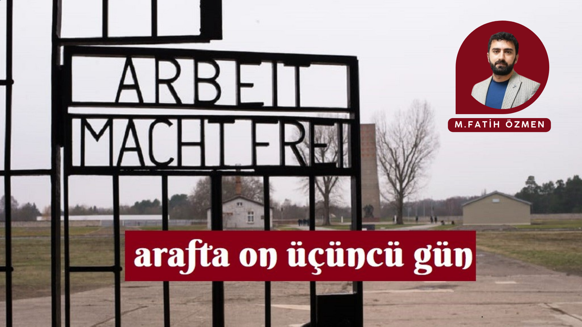 ARAF’TA ON ÜÇÜNCÜ GÜN