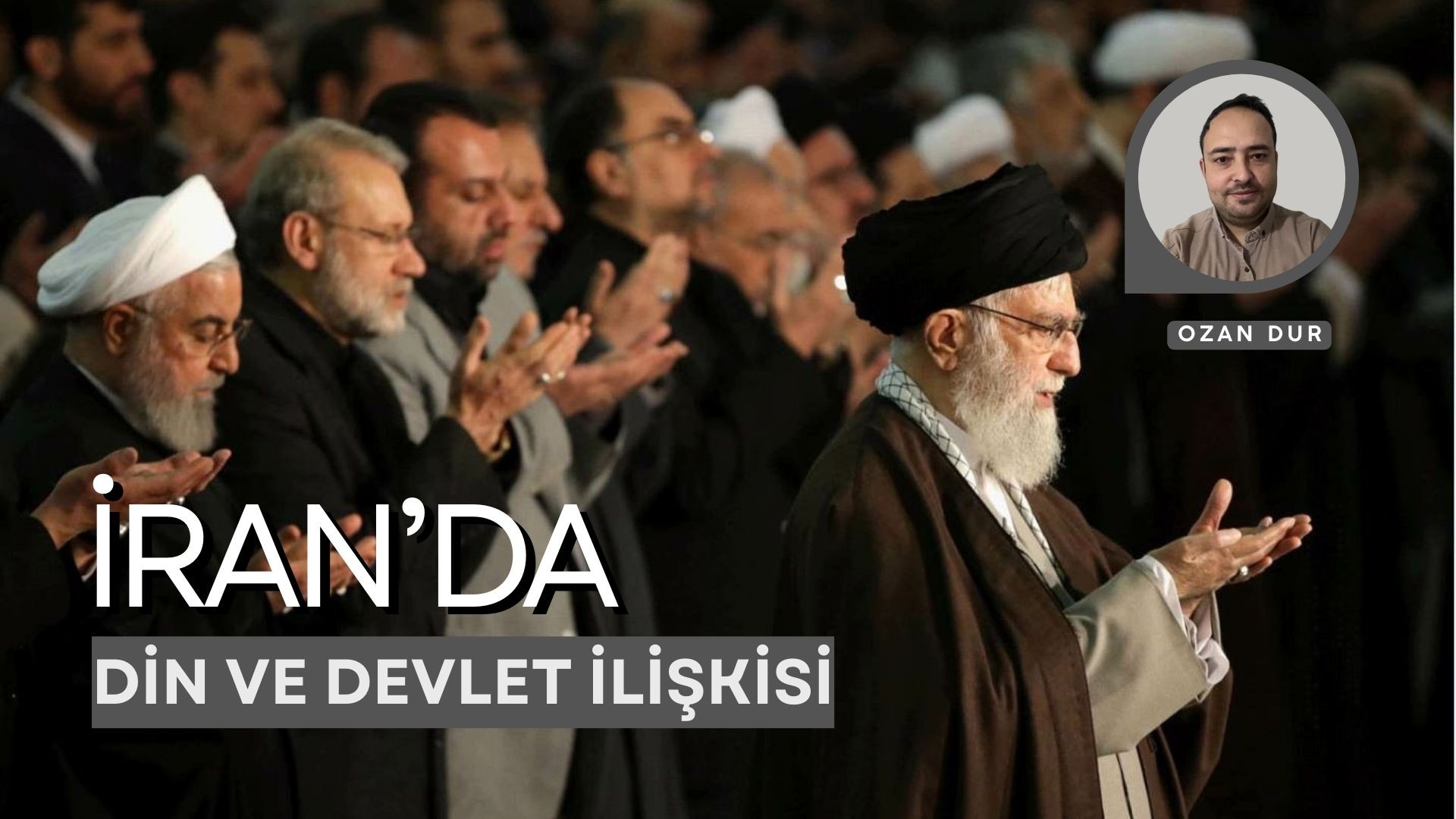 İRAN'DA DİN VE DEVLET İLİŞKİSİ