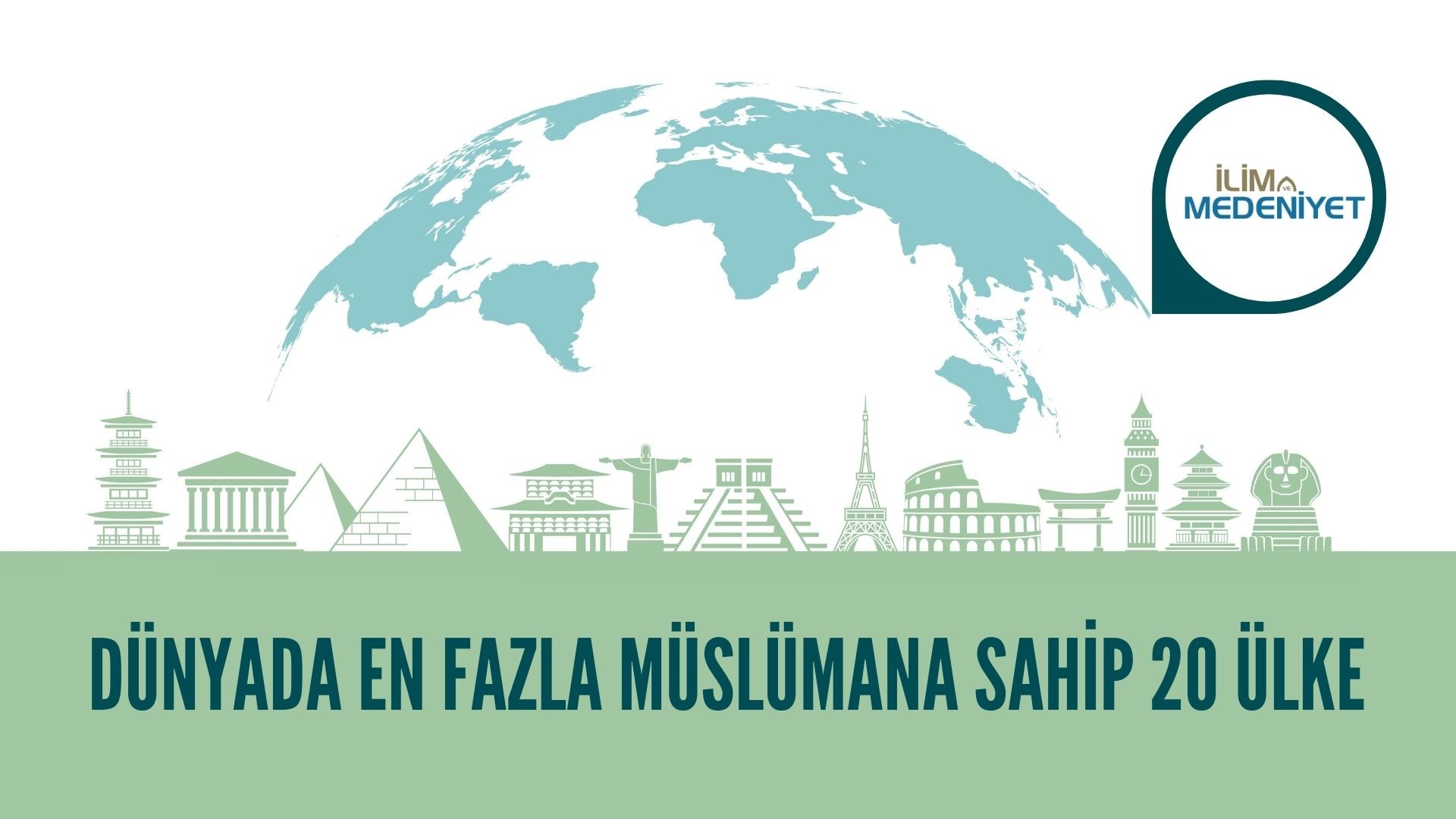 DÜNYADA EN FAZLA MÜSLÜMANA SAHİP 20 ÜLKE